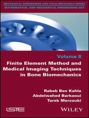 cover image of Finite Element Method and Medical Imaging Techniques in Bone Biomechanics